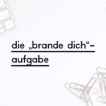 Beitragsbild zum Blogpost "Die Brande-dich-Aufgabe"