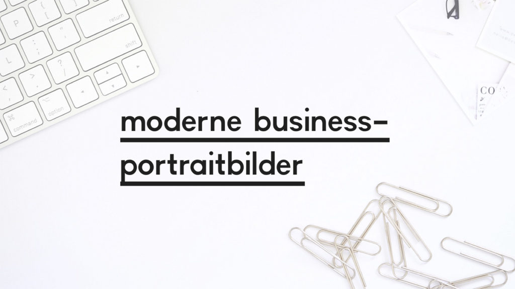 Beitragsbild zum Blogpost "Moderne Business-Portraitbilder"