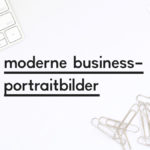Beitragsbild zum Blogpost "Moderne Business-Portraitbilder"