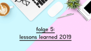 Beitragsbild für die Folge 5 von goodvibesninja mit dem Titel "Lessons Learned 2019"