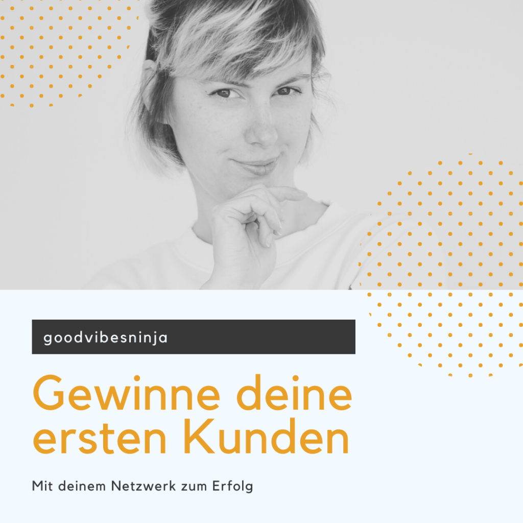 Coverbild zur ersten Podcastfolge von goodvibesninja zum Thema Kundengewinnung