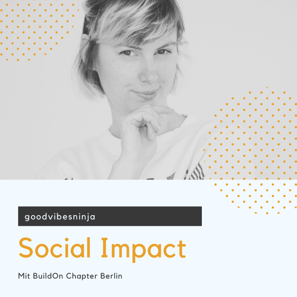 Zweite Folge des Podcasts goodvibesninja mit BuildOn Berlin
