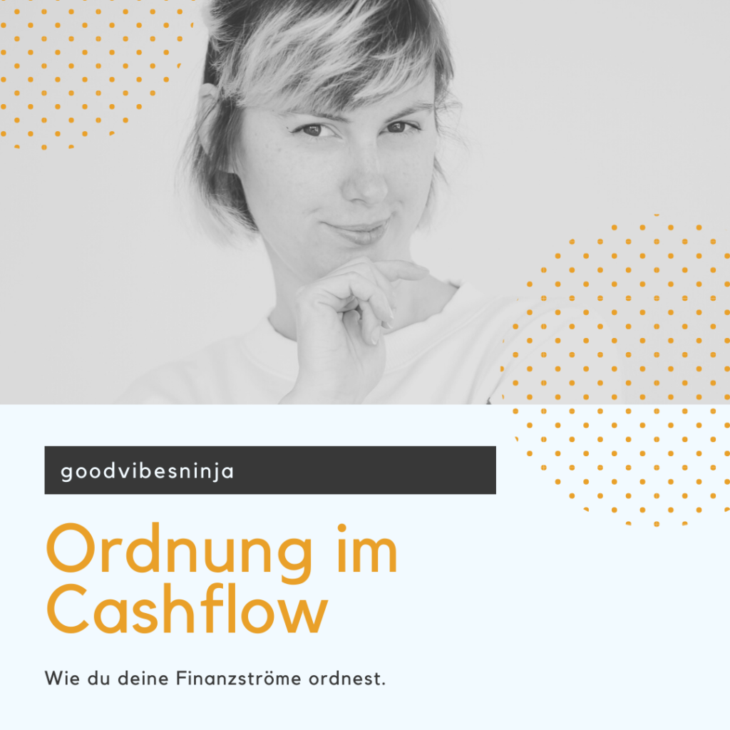 Beitragsbild zur Folge 6 des Podcasts "goodvibesninja": Ordnung im Cashflow